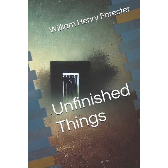 Unfinished Things, (Paperback)