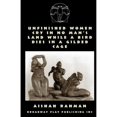 thumbnail image 1 of Pre-Owned Unfinished Women Cry In No Man's Land While A Bird Dies Gilded Cage (Paperback 9780881454895) by Aishah Rahman, 1 of 1