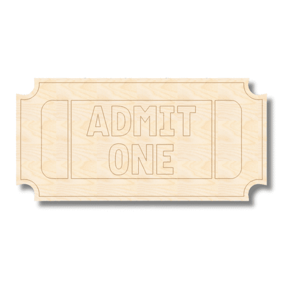 Unfinished Wood Etched Admit One Ticket Shape 10" / 1/8"