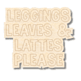 thumbnail image 1 of Unfinished Wood Etched Leggings Leaves & Lattes Please Shape | Paint By Line Crafts 7" / 1/8", 1 of 2