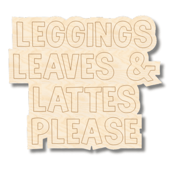 Unfinished Wood Etched Leggings Leaves & Lattes Please Shape | Paint By Line Crafts 7" / 1/8"