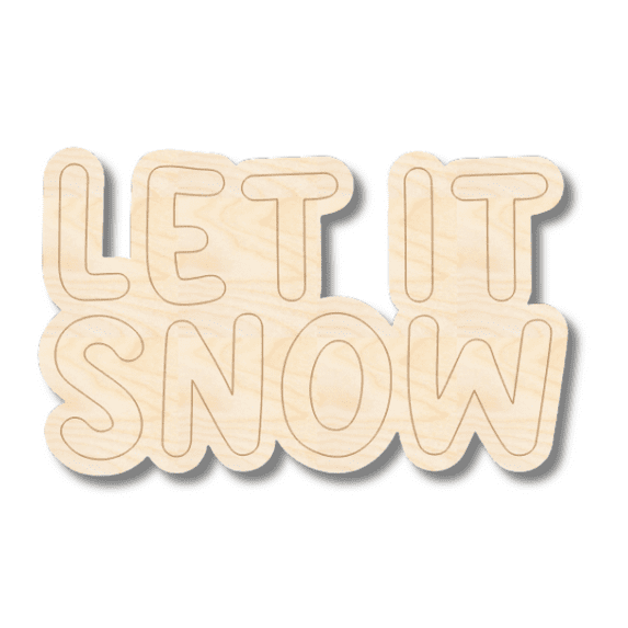 Unfinished Wood Etched Let It Snow Shape 7" / 1/8"
