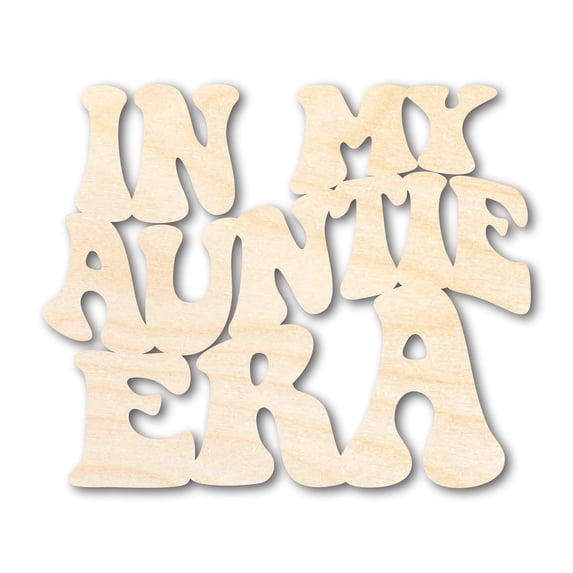 Unfinished Wood In My Auntie Era Cutout | DIY Craft Shape 16" / 1/8"