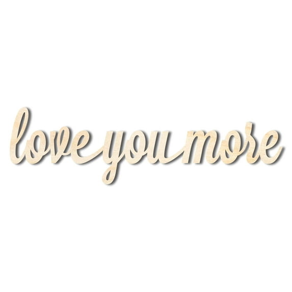 Unfinished Wood love you more Shape - Word Craft - up to 46" 16" / 1"