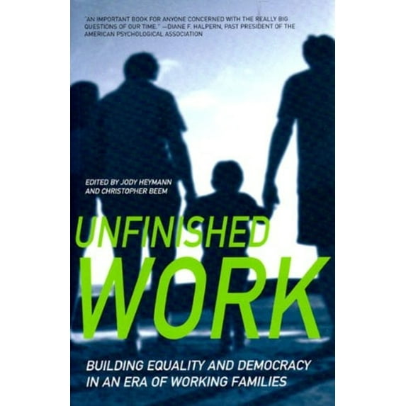 Pre-Owned Unfinished Work: Building Equality and Democracy in an Era of Working Families Paperback - USED