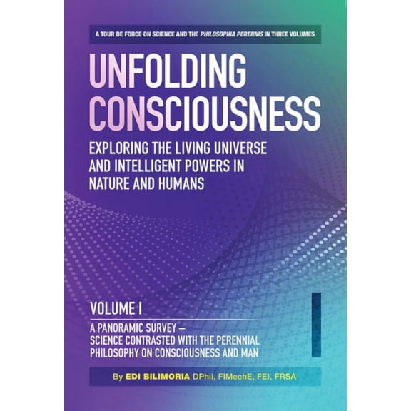 Unfolding Consciousness (4 pack box set) : Exploring The Living Universe and Intelligent Powers In Nature and Humans (Vol I - IV) (Hardcover)