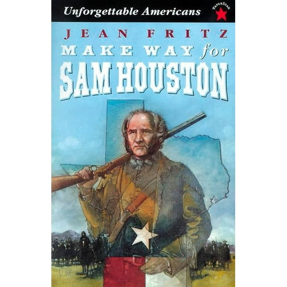 Unforgettable Americans Make Way for Sam Houston, (Paperback)