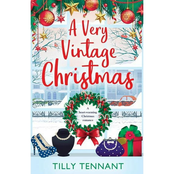 Unforgettable Christmas A Very Vintage Christmas: A heartwarming Christmas romance, Book 2, (Paperback)