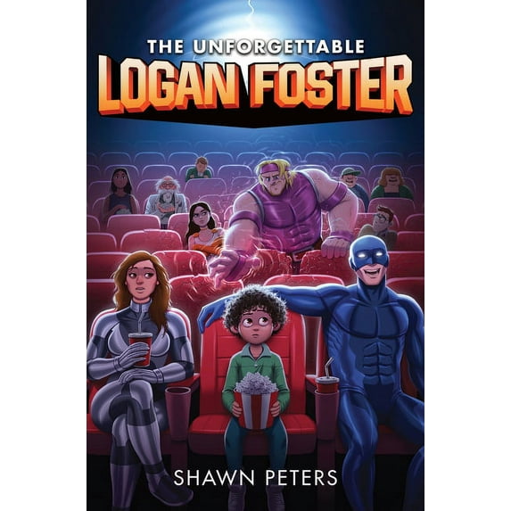 Unforgettable Logan Foster The Unforgettable Logan Foster #1, Book 1, (Paperback)