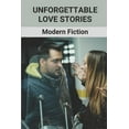 thumbnail image 1 of Unforgettable Love Stories: Modern Fiction: Novel About Music And Love (Paperback), 1 of 1