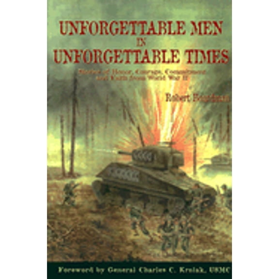 Pre-Owned Unforgettable Men in Unforgettable Times (Paperback) by Bob Boardman, Robert Boardman