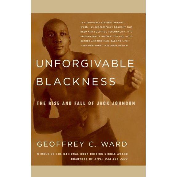 Pre-Owned Unforgivable Blackness: The Rise and Fall of Jack Johnson (Paperback) 0375710043 9780375710049