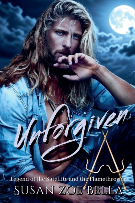 Unforgiven (Legend of The Satellite and The Flamethrower), (Paperback)