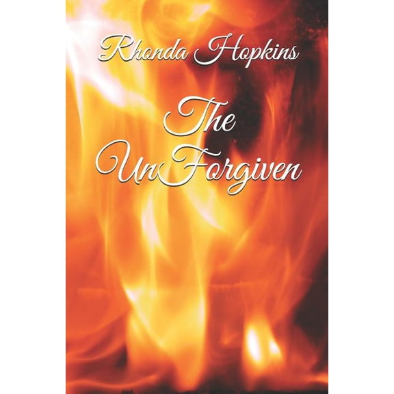 The UnForgiven Paperback 1977513964 9781977513960 Rhonda Hopkins