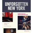 thumbnail image 1 of Pre-Owned Unforgotten New York: Legendary Spaces of the Twentieth-Century Avant-Garde (Hardcover) 3791381342 9783791381343, 1 of 1