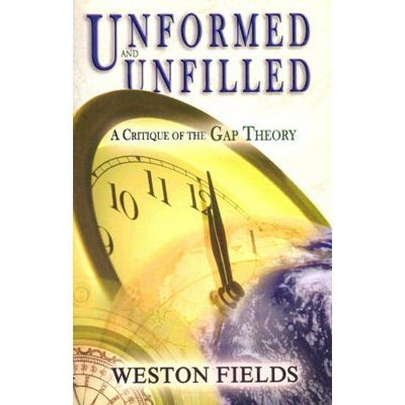 Pre-Owned Unformed and Unfilled: A Critique of the Gap Theory Paperback