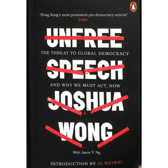 Unfree Speech : The Threat to Global Democracy and Why We Must Act, Now