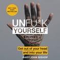 thumbnail image 1 of Unfu*k Yourself: Get Out of Your Head and Into Your Life (Audiobook), 1 of 1