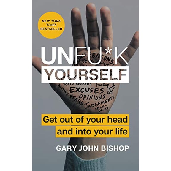 Pre-Owned Unfu*k Yourself: Get Out of Your Head and Into Your Life Paperback