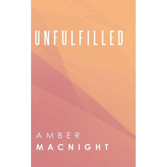 Unfulfilled (Hardcover)