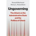 thumbnail image 1 of Ungoverning: The Attack on the Administrative State and the Politics of Chaos, (Hardcover), 1 of 1