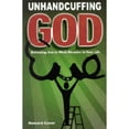 thumbnail image 1 of Pre-Owned Unhandcuffing God: Releasing God to Work Miracles in Your Life (Paperback 9781887399074) by Howard Caver, James Brown, 1 of 1
