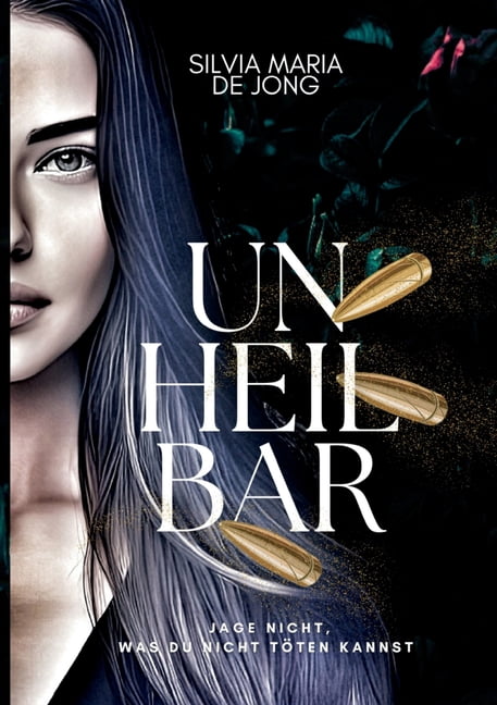 Unheilbar - Band I und II: Jage nicht, was du nicht tÃ¶ten kannst, (Paperback)