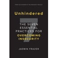 thumbnail image 1 of Unhindered. The Seven Essential Practices for Overcoming Insecurity, (Paperback), 1 of 1