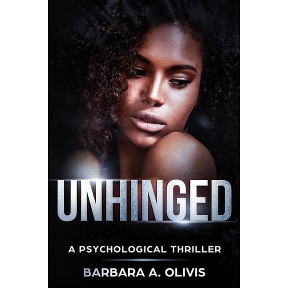 Unhinged: A Psychological Thriller