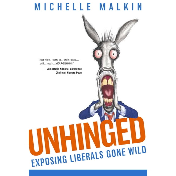 Unhinged : Exposing Liberals Gone Wild (Hardcover)