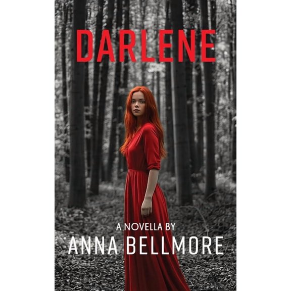 Unhinged: Twisted Tales of Madness Darlene: A Psychological Crime Thriller Novella, (Paperback)