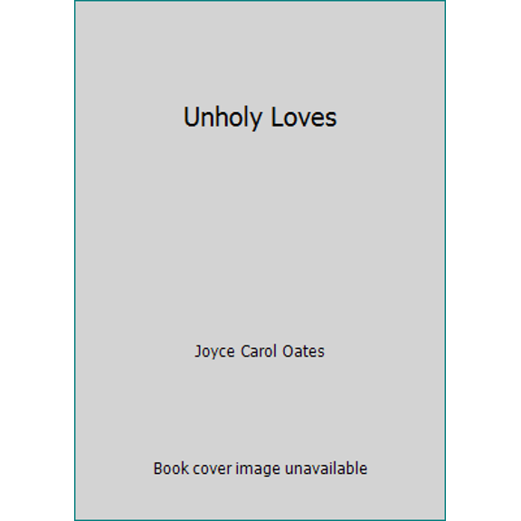 Pre-Owned Unholy Loves (Unknown) 0449244571 9780449244579