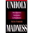 thumbnail image 1 of Pre-Owned Unholy Madness: The Church's Surrender to Psychiatry (Paperback) 0830819398 9780830819393, 1 of 1