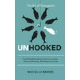 thumbnail image 1 of Unhooked : Avoid Being Manipulated, Protect Your Interest, Influence Effectively, Win People To Your Side - The Art of Persuasion (Paperback), 1 of 1