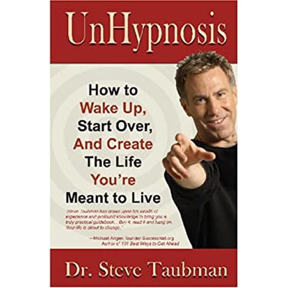 Pre-Owned Unhypnosis: How to Wake Up, Start Over, and Create the Life You're Meant to Live (Paperback) 0976627175 9780976627173