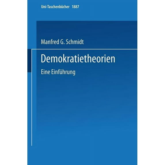 Uni-Taschenbücher Demokratietheorien: Eine Einführung, Book 1887, (Paperback)