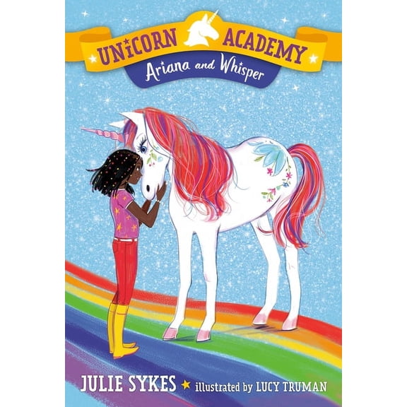 Unicorn Academy Unicorn Academy #8: Ariana and Whisper, Book 8, (Hardcover)