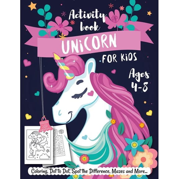 Unicorn Activity Book for Kids Ages 4-8: Creative and Fun Activities For Learning, Mazes, Dot to Dot, Spot the Differenc, (Paperback)