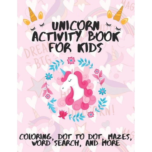 Unicorn Activity Book for Kids: A Fun Kid Workbook Game For Learning, Coloring, Dot To Dot, Mazes, Word Search and More!, (Paperback)