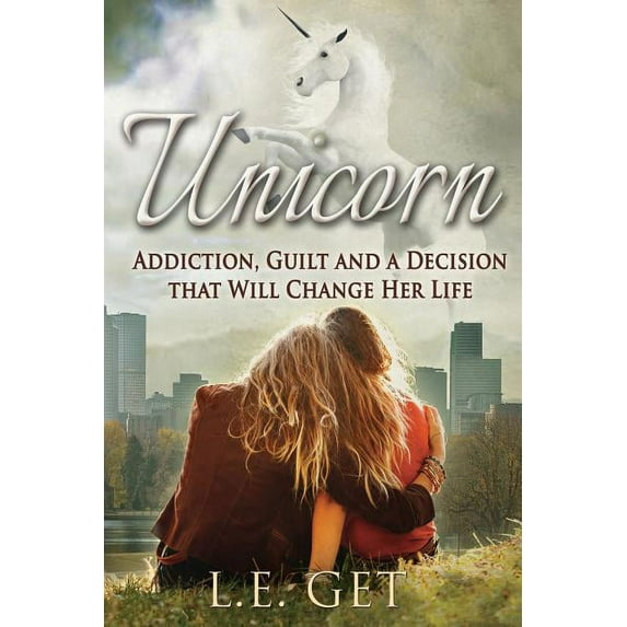 Unicorn: Addiction, Guilt and a Decision That Will Change Her Life