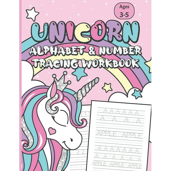 Unicorn Alphabet & Number Tracing Workbook: Letter Tracing and Handwriting Practice Book for Kids Ages 3-5 (Toddlers, Preschoolers, Pre K and Kindergarten), (Paperback)