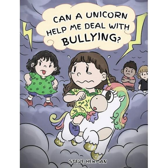 My Unicorn Books Can A Unicorn Help Me Deal With Bullying?: A Cute Children Story To Teach Kids To Deal with Bullying in School., Book 4, (Hardcover)