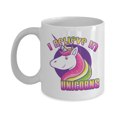 thumbnail image 1 of Unicorn Coffee mug, I Believe In Unicorns, Teen Coffee mug, Unicorn aunt, Unicorn teen- White Porcelain Coffee Mug 11 oz, 1 of 2