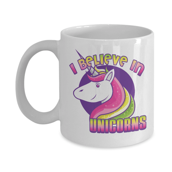 Unicorn Coffee mug, I Believe In Unicorns, Teen Coffee mug, Unicorn aunt, Unicorn teen- White Porcelain Coffee Mug 11 oz
