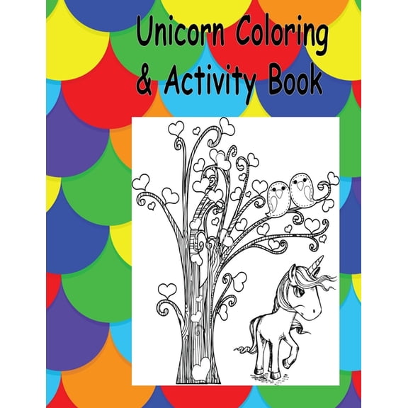 Unicorn Coloring & Activity Book : ages 4 to 8, great for gifts, birthdyas and party favors (Paperback)