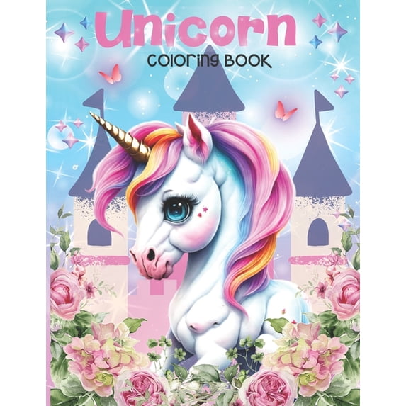 Unicorn Coloring Book: Adorable Coloring Pages for Girls / Easy and Simple Designs with Unicorns & Beautiful Floral Acce, (Paperback)
