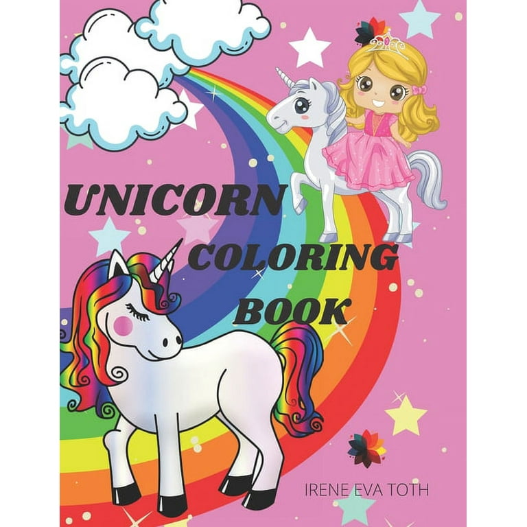 Unicorn Coloring Book for Kids Ages 4-8: Fun and Cute Unicorn Coloring Activity Pages for Boys and Girls Ages 4 to 8 Years Old [Book]
