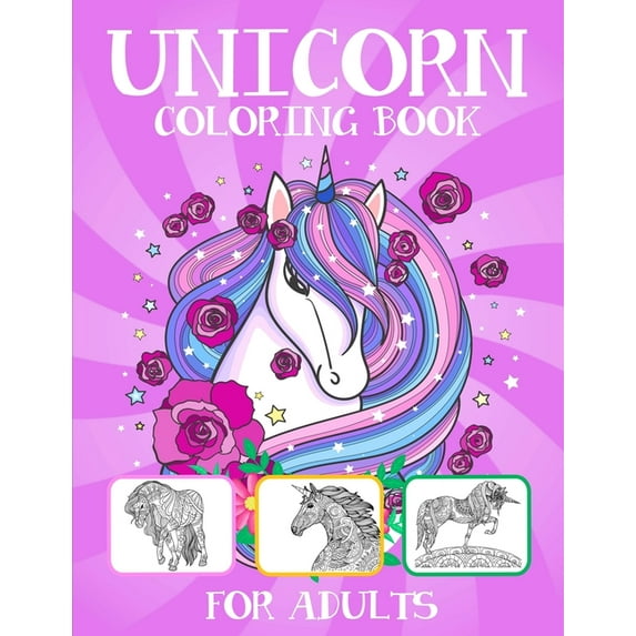 Unicorn Coloring Book For Adults : A fantasy Adult Coloring Book With Beautiful Unicorn Illustrations (Paperback)