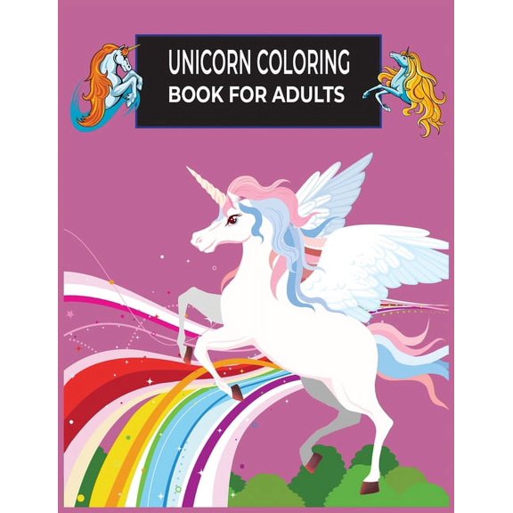 Unicorn Coloring Book For Adults: Adult Coloring Book with Beautiful Unicorn Designs for Relaxation, (Paperback)