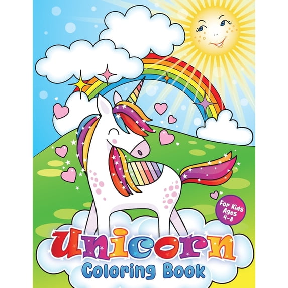 Unicorn Coloring Book: For Kids Ages 4-8, 50 Pages of Unicorns with Rainbows, Hearts, Stars and Castles to Color In, (Paperback)